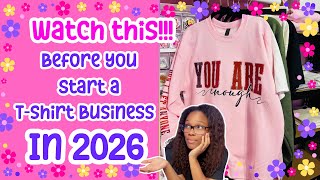 Starting a T-Shirt Business in 2026? WATCH THIS | What No One Tells Beginners | The Harsh Truth