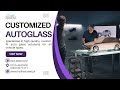 Customized AutoGlass