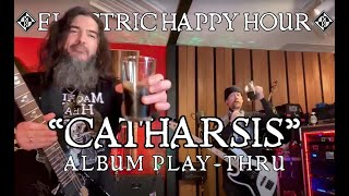 &quot;Catharsis&quot; 3 Year Anniversary Play-Through / Electric Happy Hour