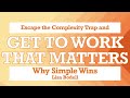 5 minutes book summary  why simple wins by lisa bodell