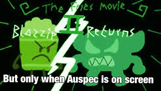 The Fries Movie 2 but only when Auspec is on screen [SPOILERS]