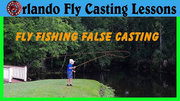 What is False Casting in Fly Fishing & When to use it