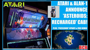 ATARI & ALAN-1 Announce ASTEROIDS:RECHARGED Cab! Up 4 Preorder! Plus: PUZZLEDORF Gets Update & Demo!
