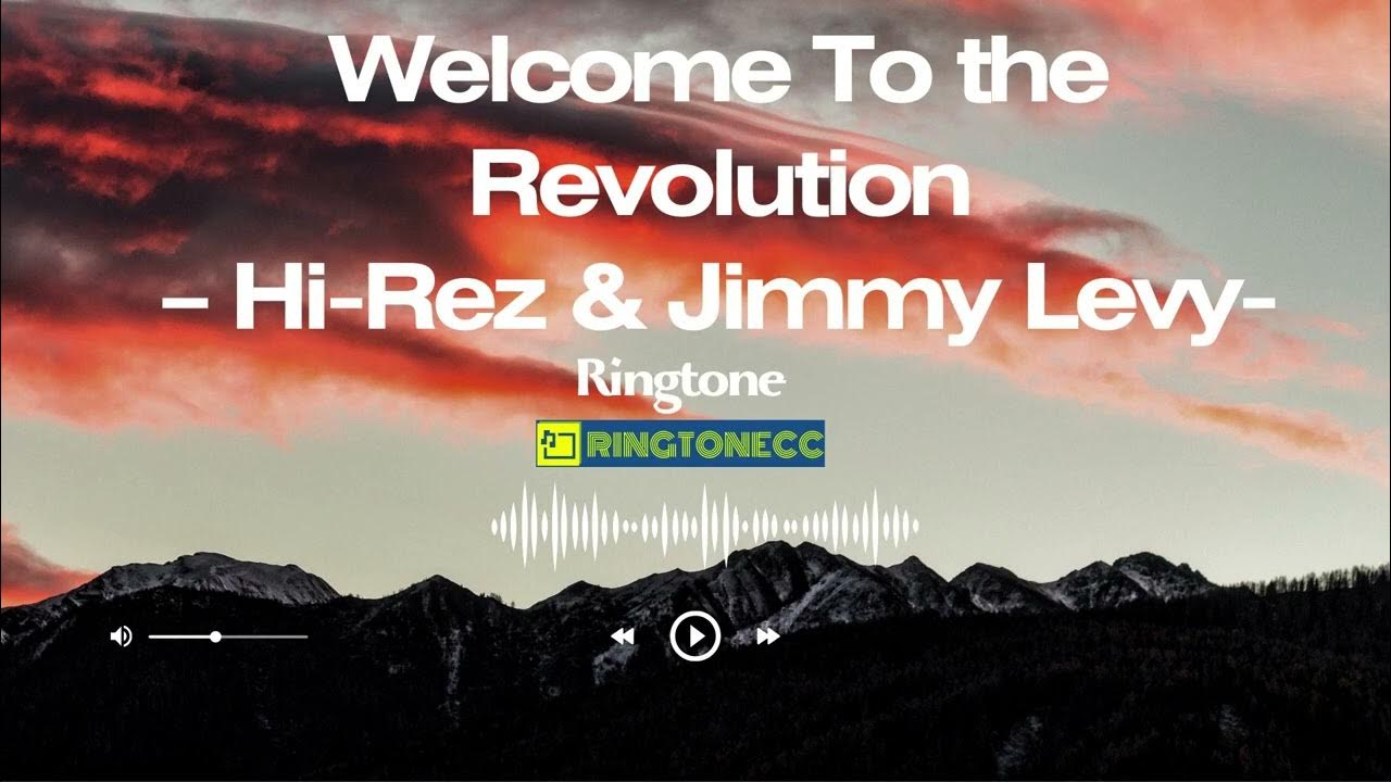 Welcome To The Revolution Lyrics Hi Rez Welcome To the Revolution – Hi Rez & Jimmy Levy Ringtone | Ringtonecc