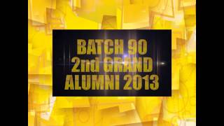 2nd GRAND ALUMNI 2013 BATCH 90