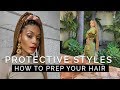 HOW TO: Prep Your Hair for Protective Styles