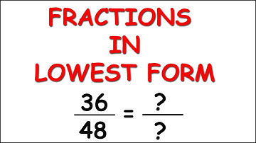 Fraction Lowest Form | Reduce the fractions to lowest form| Convert the fractions into simplest form