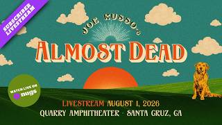 Joe Russo’s Almost Dead  8/1/2026 Quarry Amphitheater, Santa Cruz, CA