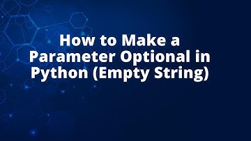 How to Make a Parameter Optional in Python (Empty String)
