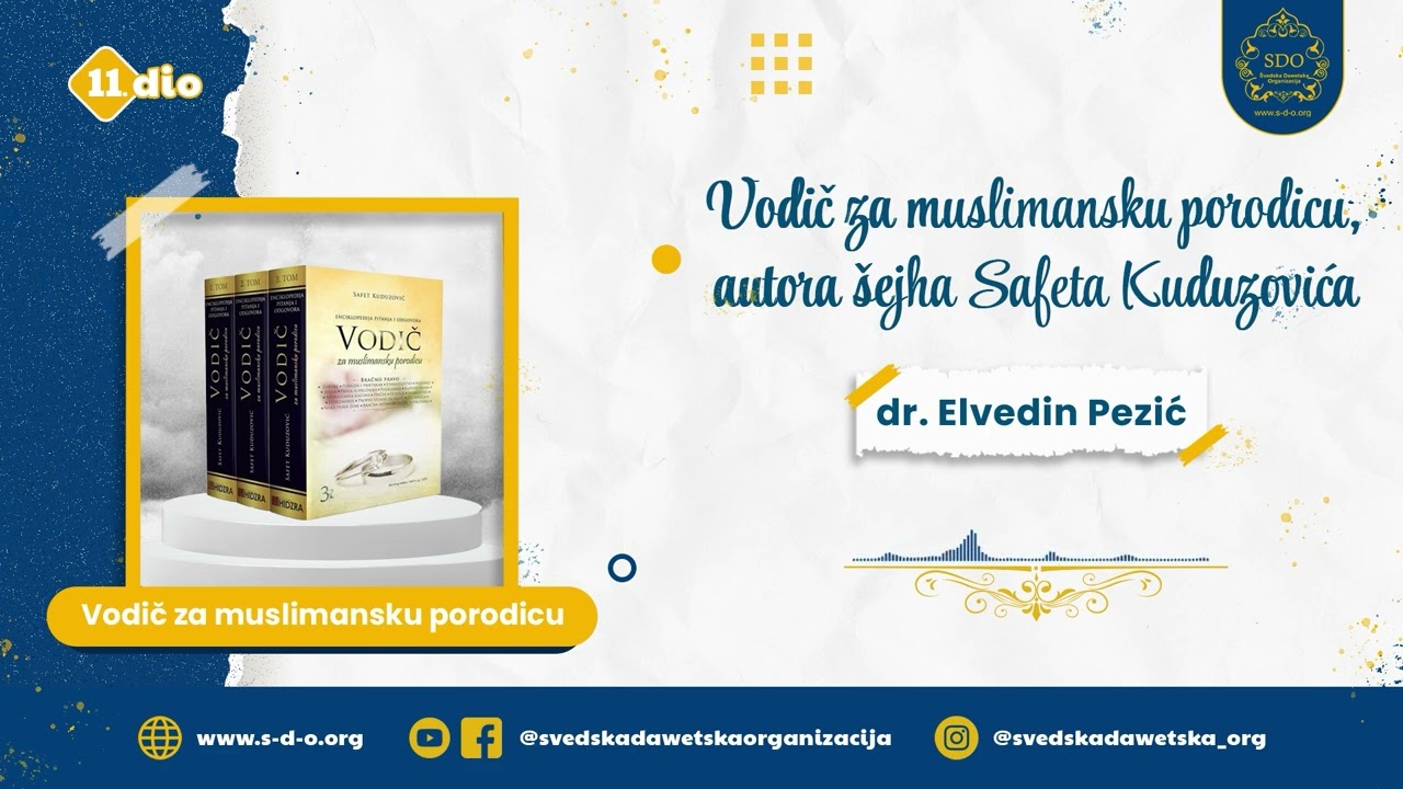 11) Vodič za muslimansku porodicu, autora šejha Safeta Kuduzovića