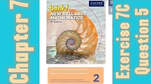 Oxford Think New Syllabus Mathematics 8th Edition || Book 2 | Chapter 7 | Exercise 7C | Question 5