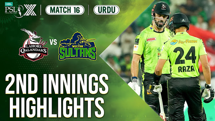 2nd Innings Highlights | Lahore Qalandars vs Multan Sultans | 𝐔𝐑𝐃𝐔 | Match 16 | HBL PSL X | M2M1A