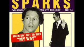 Sparks - When Do I Get To Sing 'My Way' (Vince Clarke Remix)