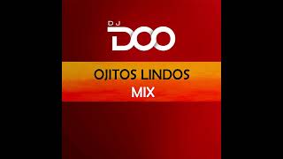 DJ Doo - Mix Ojitos Lindos (Me fui de vacaciones, te felicito, Tití me preguntó, provenza)