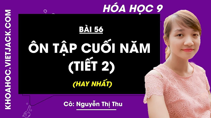 Giải bài tập hóa 9 ôn tập cuối năm năm 2024