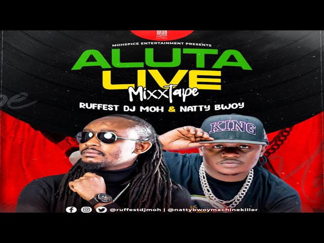 RUFFEST DJ MOH  X NATTY BWOY - ALUTA LIVE MIXTAPE 2023 class=