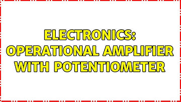 Electronics: Operational amplifier with potentiometer