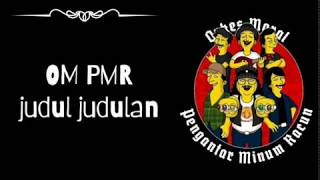 OM PMR_ judul-judulan (lyric music Video)