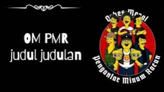 OM PMR_ judul-judulan (lyric music Video)