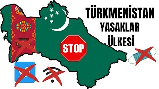 TÜRKMENİSTAN: Yasaklar Ülkesi / TÜRKMENİSTAN Nasıl Bir Ülke !