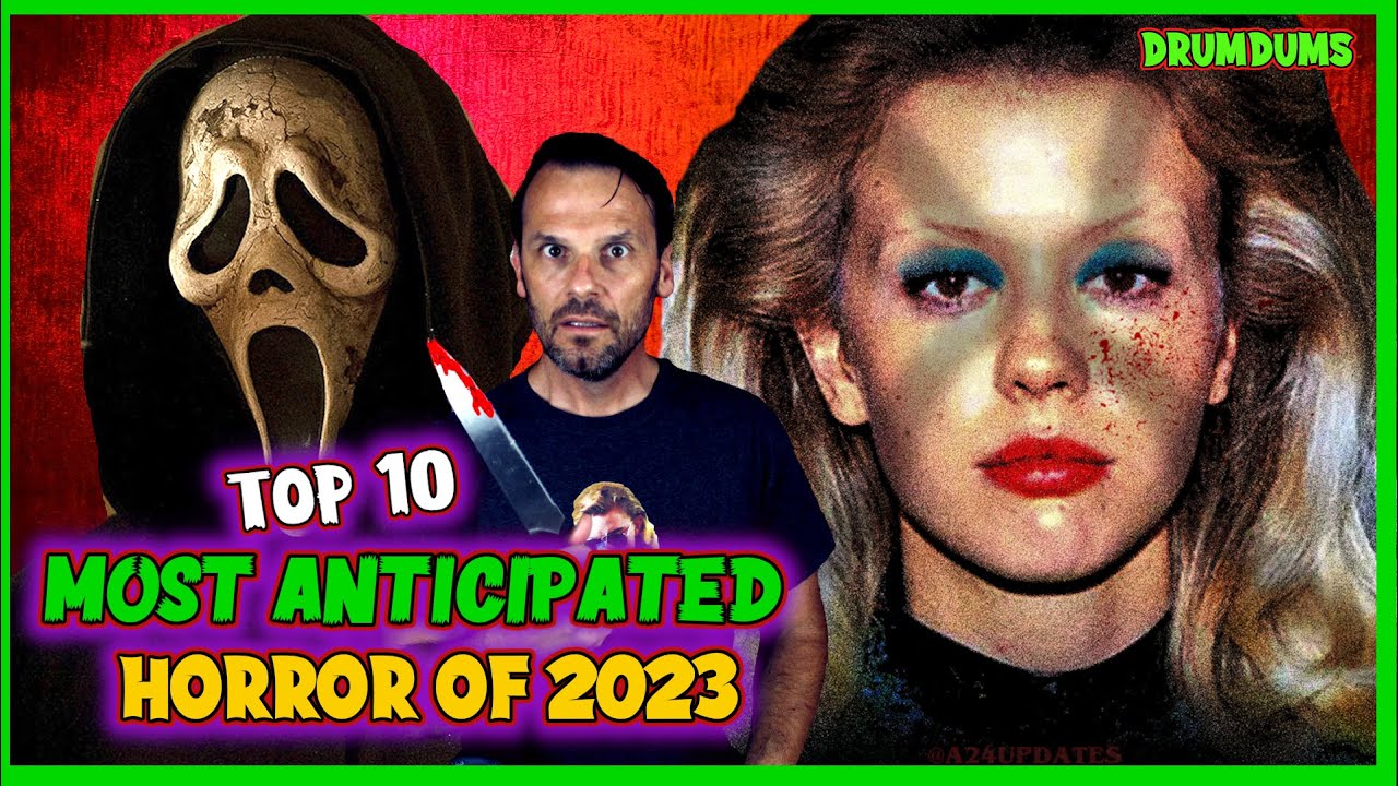 My Top 10 Most ANTICIPATED HORROR Movies of 2023 - YouTube