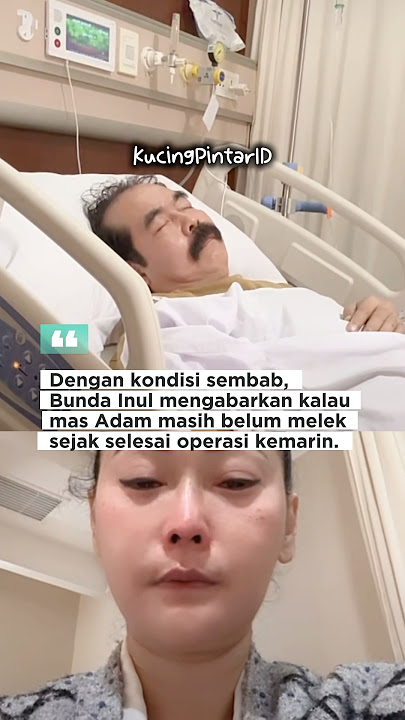 Tak henti menangis, Bunda Inul sebut mas adam belum melek sejak selesai operasi kemarin
