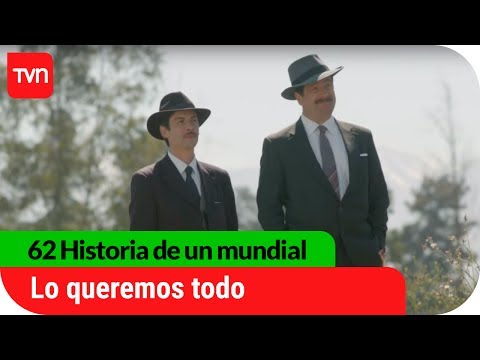 Lo queremos todo | 62 Historia de un mundial - T1E1