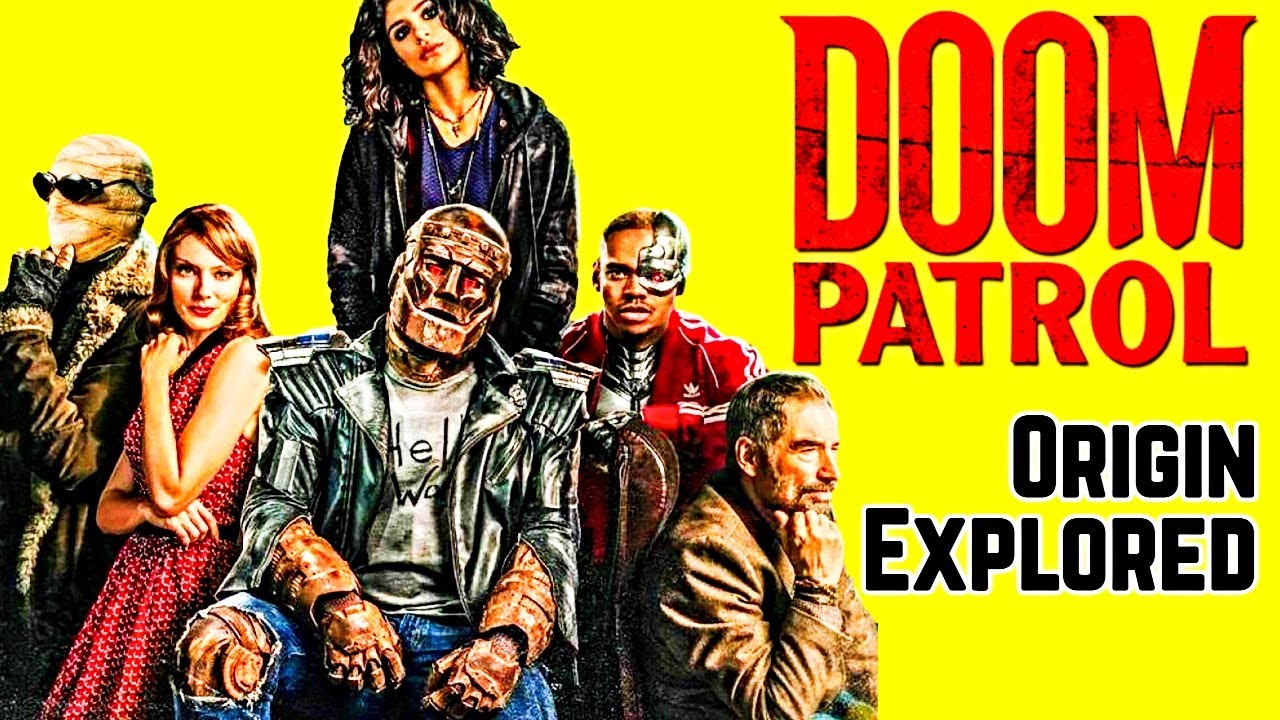 Doom Patrol Origin - Band Of Broken, Unstable & Powerful Superheroes Tied With A Thread Of Morality