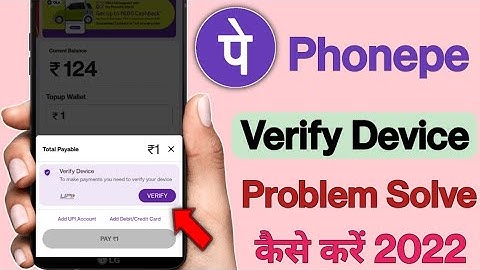 PhonePe Verify Device Problem Solve 2022 l Phone Pe Verify Device Problem Solve Kaise Karen