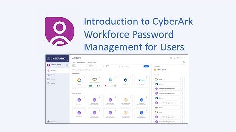 Introduction to CyberArk Workforce Password Management for Users