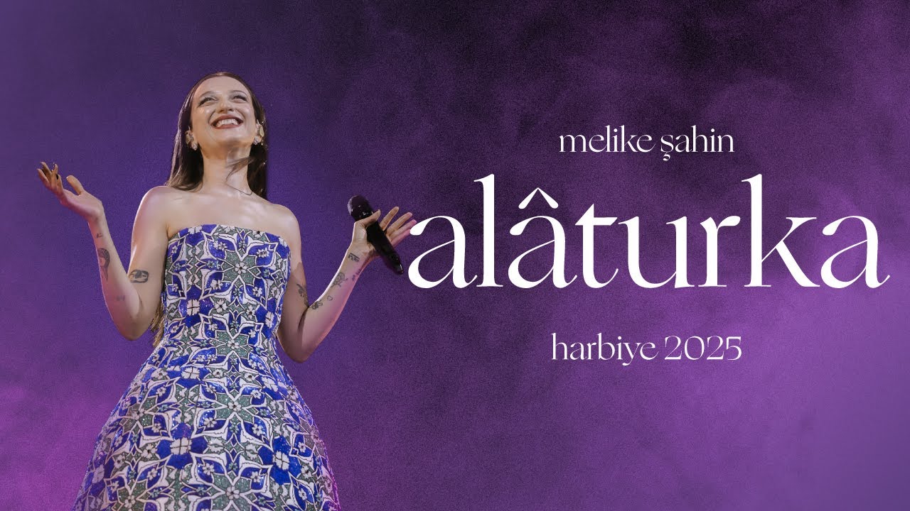 Melike Şahin - Alâturka (Live @Harbiye 2025)