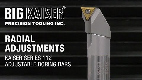 How to Make Radial Adjustments on BIG KAISER Series 112 Adjustable Boring Bars