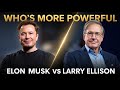 Elon Musk vs Larry Ellison - Who's More Powerful?