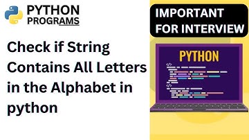 How to Check if String Contains All Letters in the Alphabet in python | python coding Excercise