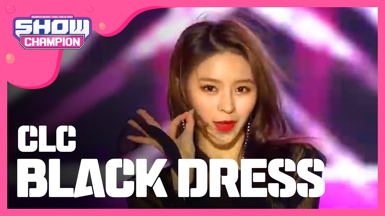 [Show Champion] 씨엘씨 - BLACK DRESS (CLC - BLACK DRESS) l EP.264