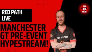 Manchester GT Pre-Event Hypestream!