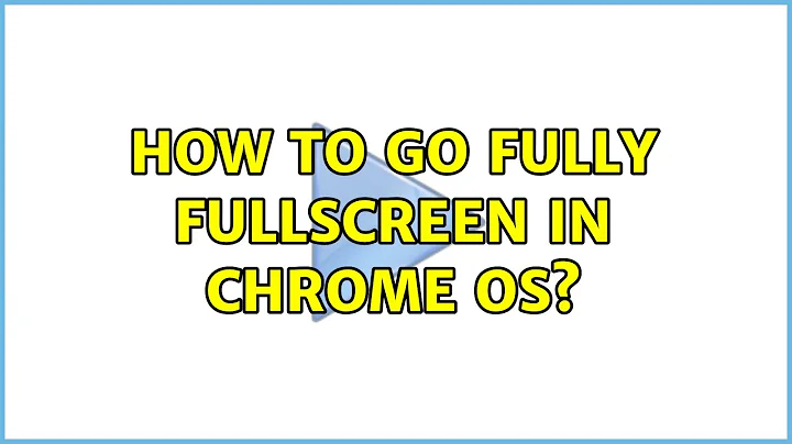 How to go fully fullscreen in Chrome OS? (3 Solutions!!)