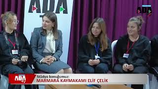 Stüdyo Konuğumuz Marmara Kaymakamı Elif Çelik