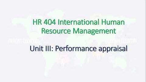 HR 404 UNIT 3 Performance Appraisal lecture 1