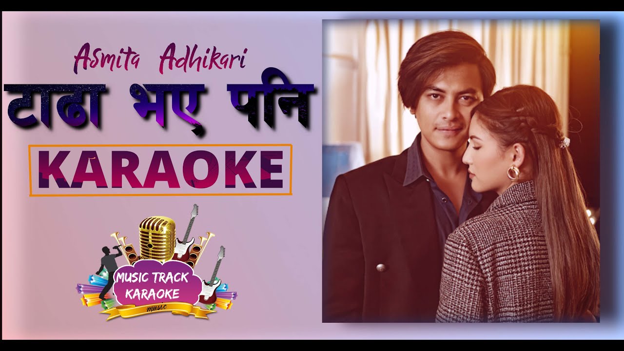 Tadha Bhaye Pani Female Version Asmita Adhikari  Urgen  Karaoke Version High Quality Music Track