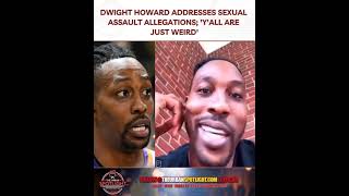 Celebrity #DwightHoward Addresses Sexual Assault Allegations; ‘Y’All Are Just Weird’ Profile