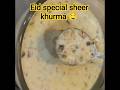 Eid Special Sheer Khurma 🤤#SheerKhurma #EidSpecial #EidRecipe #SeviyanRecipe #DessertRecipe