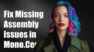 How to Fix Missing Assembly Issues in Mono.Cecil: A Step-by-Step Guide