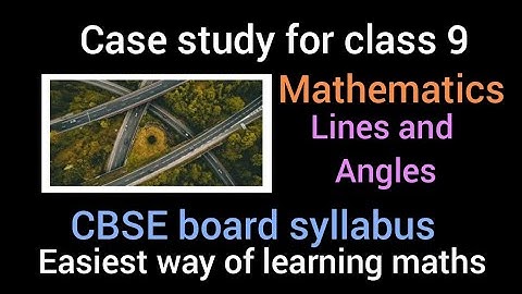 Case study based question for class 9 maths | Lines and Angles | CBSE board syllabus | Case study