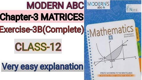 Chapter-3 Matrices(3B)(Complete)Class 12 Maths Modern ABC#matrices