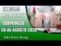 MISA DE HOY domingo 30 de agosto 2020 - Padre Arturo Cornejo
