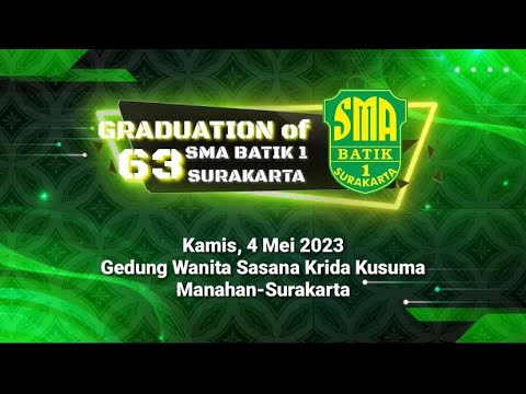 GRADUATION OF 63 SMA BATIK 1 SURAKARTA