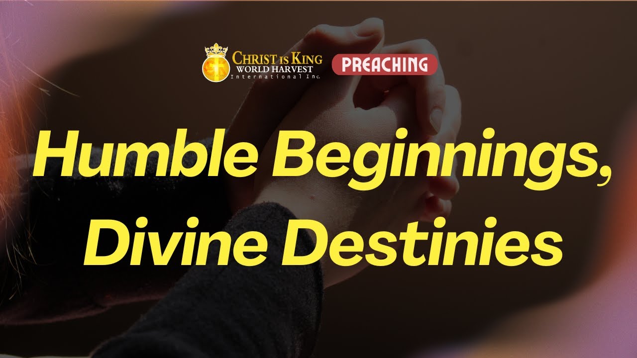 Humble Beginnings, Divine Destinies - YouTube