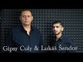 Gipsy Culy & Lukáš Šandor - Bože dobrý ( OFFICIAL VIDEO - COVER )