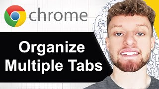 How To Organize Multiple Google Chrome Tabs (Step By Step) How To Organize Multiple Google Chrome Tabs (Step By Step)
